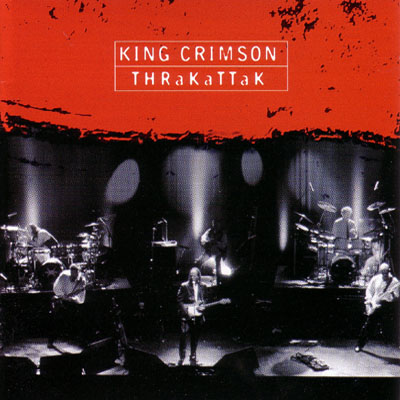 King Crimson - THRaKaTTaK CD (album) cover