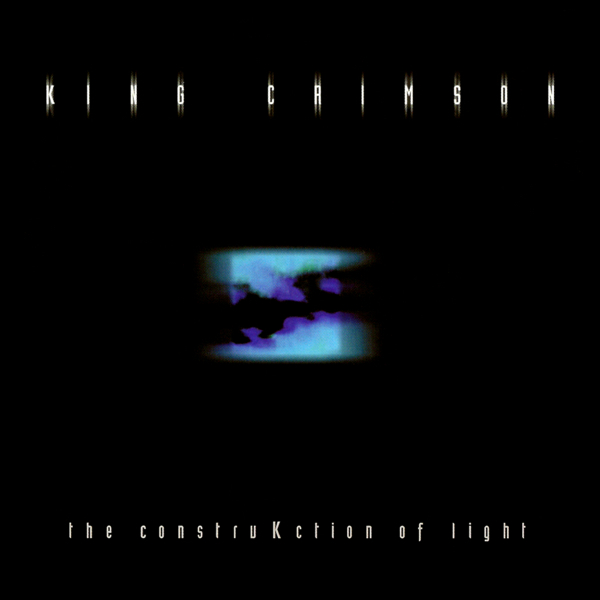 King Crimson The ConstruKction Of Light album cover