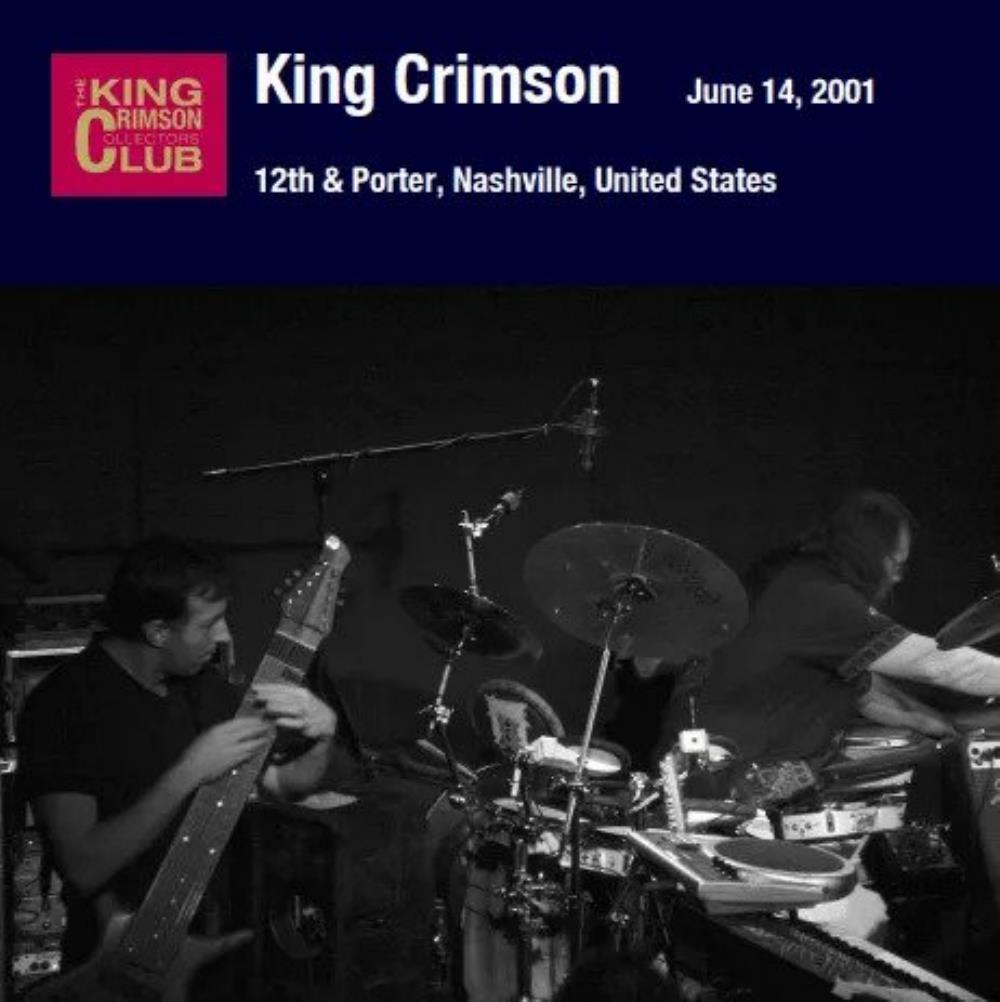 King Crimson 12th and Porter, Nashville, TN, June 14, 2001 album cover