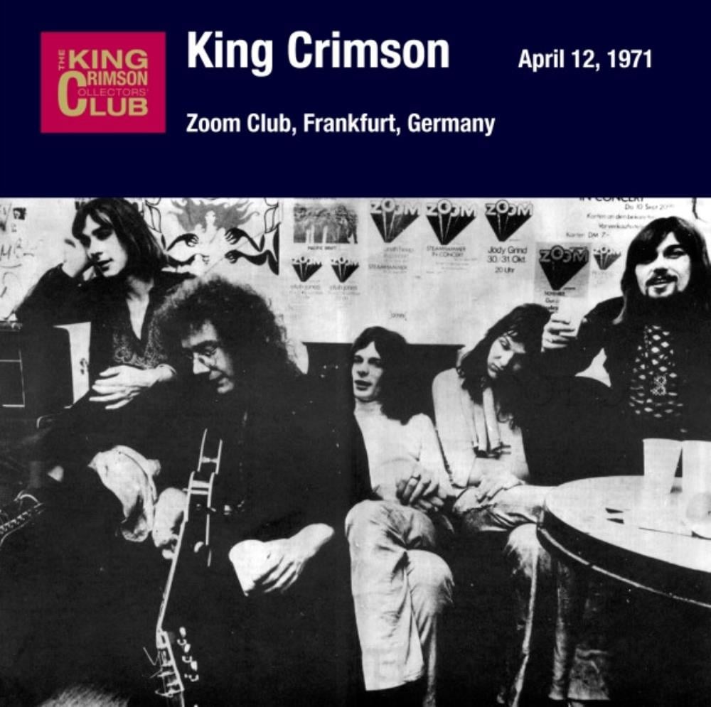 King Crimson - Zoom Club, Frankfurt, Germany, April 12, 1971 CD (album) cover