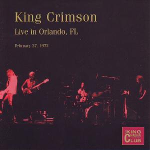 King Crimson Live in Orlando, FL, 1972  album cover