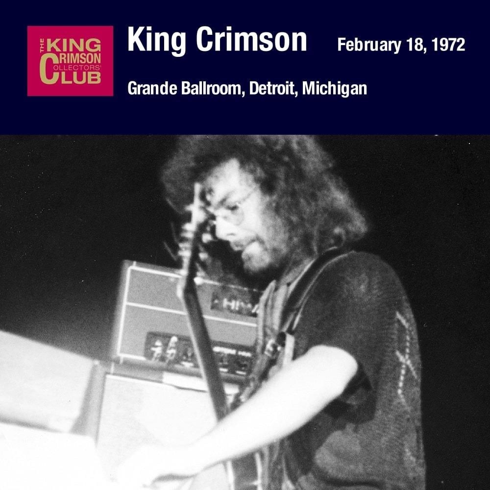 King Crimson - Grande Ballroom, Detroit, MI, February 18, 1972 CD (album) cover