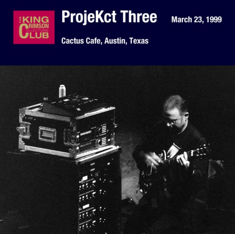 King Crimson - ProjeKct Three: Live at Cactus Cafe CD (album) cover