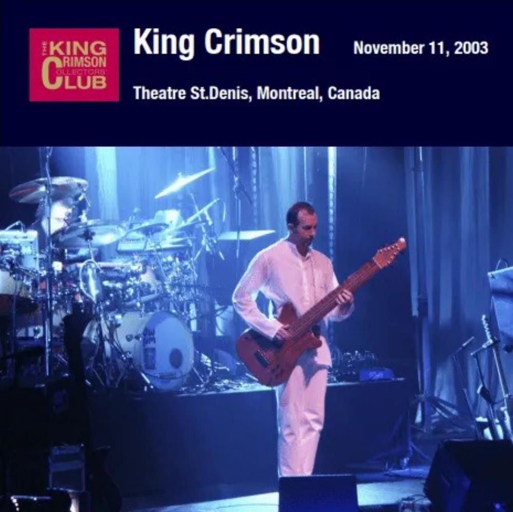 King Crimson Theatre St. Denis, Montreal, Canada, November 11, 2003 album cover