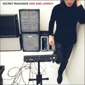 The Secret Machines - Sad And Lonely CD (album) cover