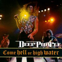 Deep Purple Come Hell Or High Water album cover