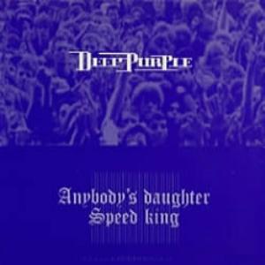 Deep Purple - Anyone's Daughter / Speed King CD (album) cover