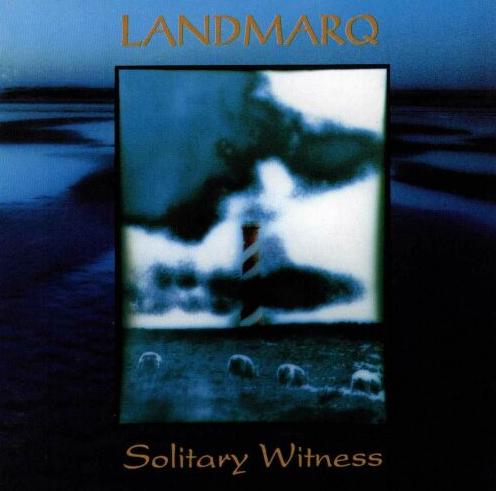 LandmarqSolitary Witness album cover Landmarq Solitary Witness album cover