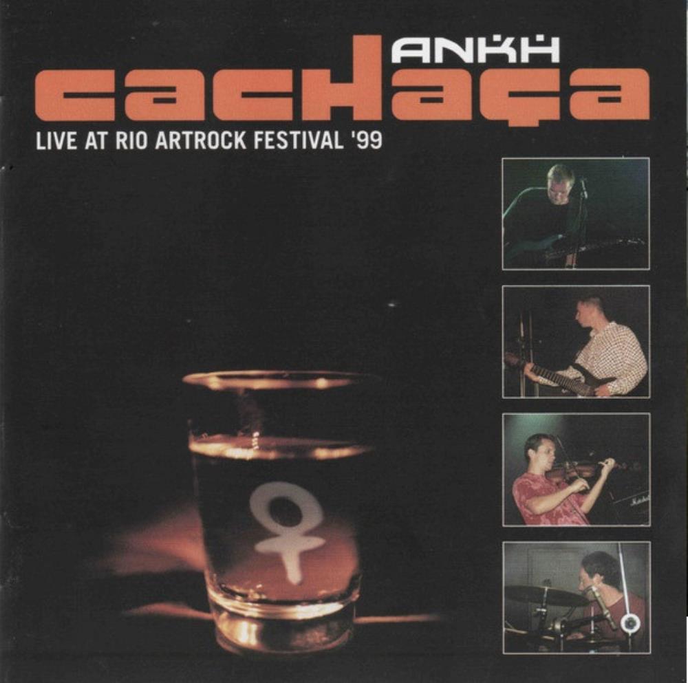 Ankh - Cachaa: Live At Rio Artrock Festival 1999 CD (album) cover