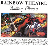 Rainbow TheatreFantasy of Horses CD (album) cover