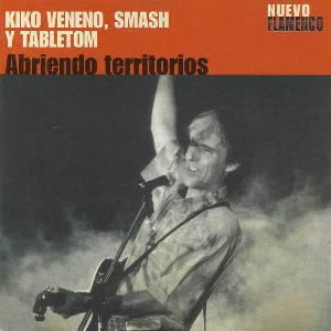 Smash Kiko Veneno, Smash, and Tabletom: Abriendo Territorios album cover