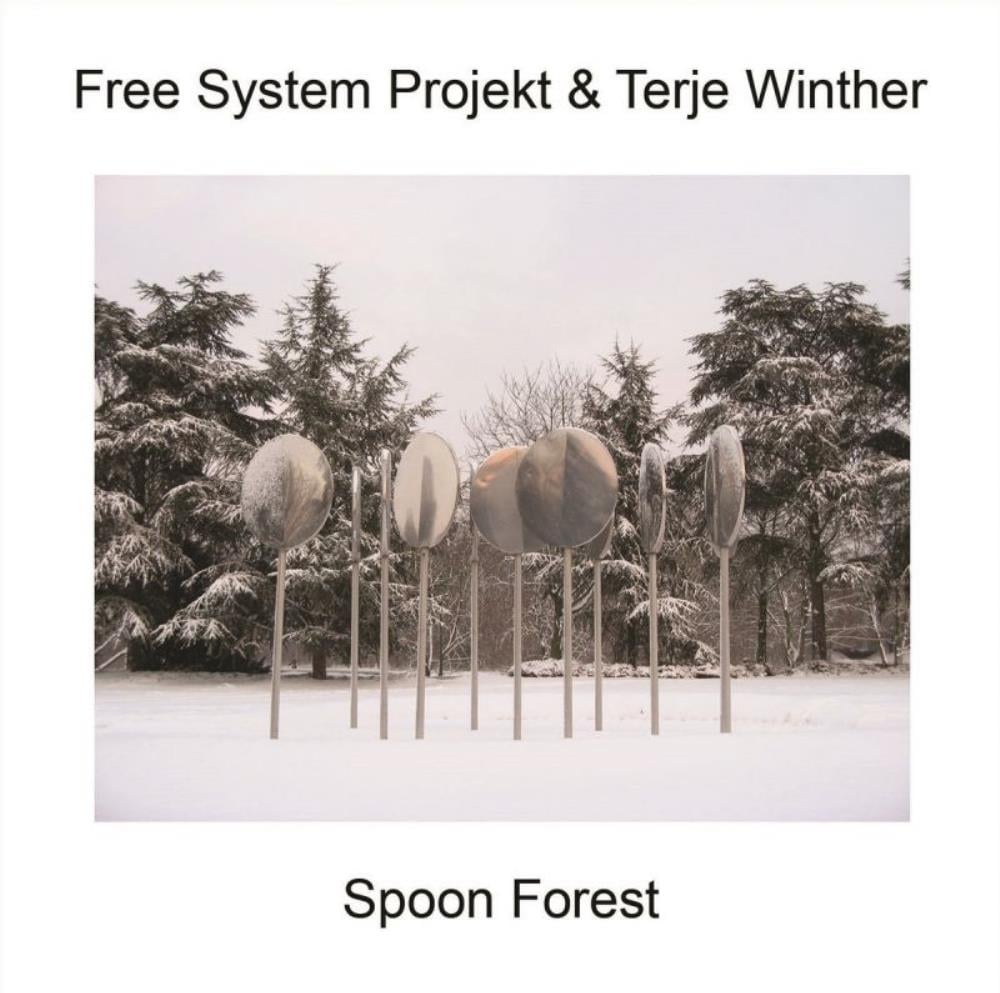  Free System Projekt & Terje Winther: Spoon Forest by FREE SYSTEM PROJEKT album cover