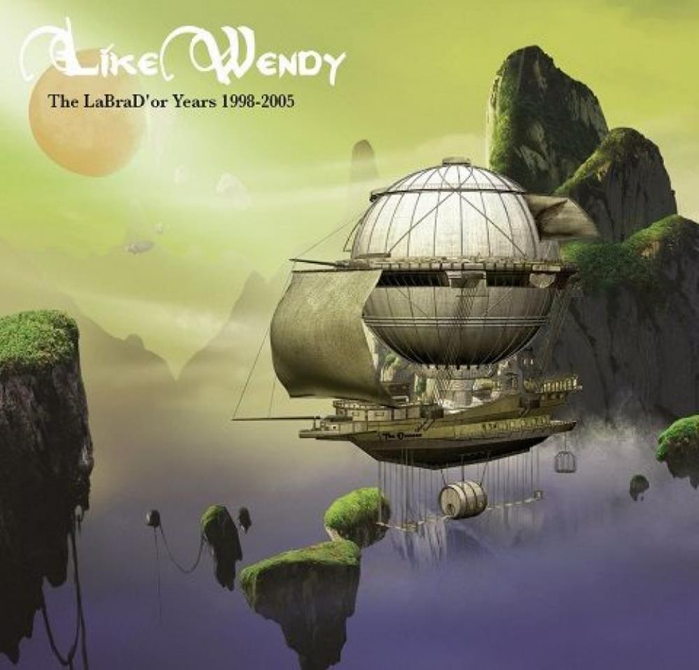 Like Wendy The LaBraD'or Years 1998-2005 album cover