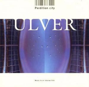 UlverPerdition City (Music To An Interior Film) album cover Ulver Perdition City (Music To An Interior Film) album cover