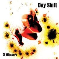 Day Shift Of Whispers album cover