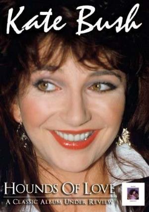 Kate Bush Hounds of Love: A Classic Album Under Review album cover