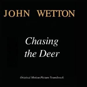 John Wetton Chasing the Deer (OST) album cover