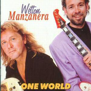 John WettonWetton - Manzanera. One World album cover John Wetton Wetton - Manzanera. One World album cover