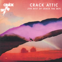 Crack The Sky Crack Attic (The Best of Crack the Sky) album cover