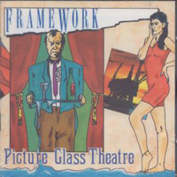 Framework Picture Glass Theatre album cover