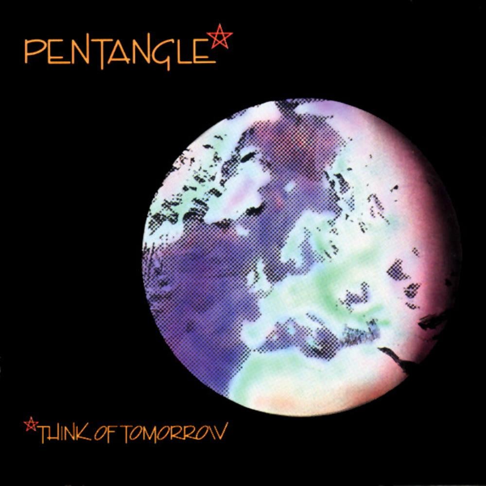  Think Of Tomorrow by PENTANGLE, THE album cover