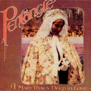 The Pentangle - A Maid Deep In Love CD (album) cover