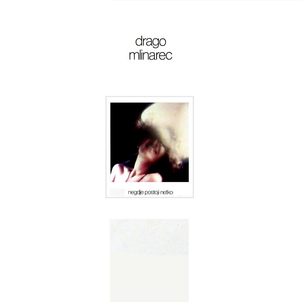 Drago Mlinarec - Negdje Postoji Netko CD (album) cover