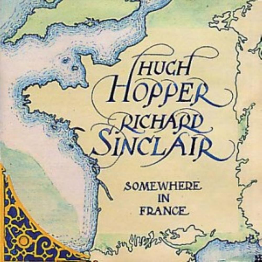 Hugh Hopper - Hugh Hopper & Richard Sinclair: Somewhere in France CD (album) cover