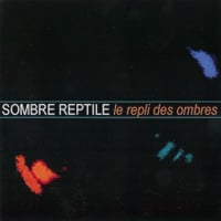 Sombre Reptile Le Repli Des Ombres album cover