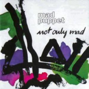 Mad Puppet - Not Only Mad CD (album) cover