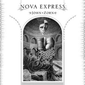 John Zorn Nova Express album cover