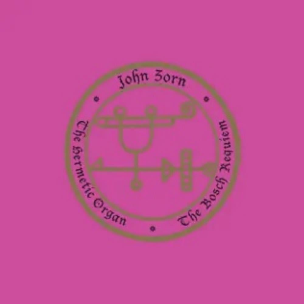 John Zorn - The Hermetic Organ Volume 12 - The Bosch Requiem CD (album) cover