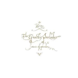  The Gnostic Trio: The Gnostic Preludes by ZORN, JOHN album cover