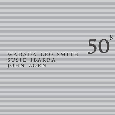 John Zorn - 50th Birthday Celebration Volume 8: Wadada Leo Smith / Susie Ibarra / John Zorn CD (album) cover