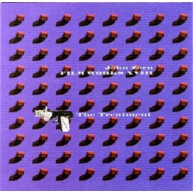 John Zorn - Film Works XVIII: The Treatment CD (album) cover