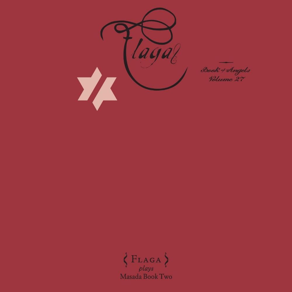 John Zorn Flaga: The Book Of Angels Volume 27 album cover