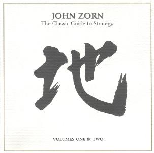 John Zorn - The Classic Guide To Strategy, Volumes One & Two CD (album) cover