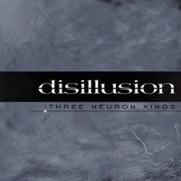 Disillusion Three Neuron Kings album cover