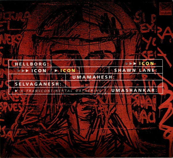 Jonas Hellborg - Icon - A Transcontinental Gathering (with  Shawn Lane ,Umamahesh, Selvaganesh,Umashankar) CD (album) cover