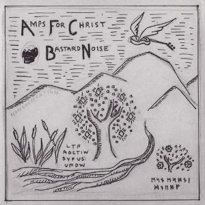 Amps For Christ - Amps For Christ / Bastard Noise CD (album) cover