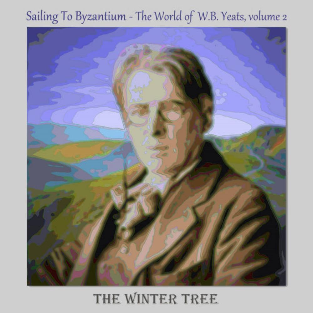 The  Winter Tree / ex Magus Sailing to Byzantium: The World of W.B. Yeats, Volume 2 album cover