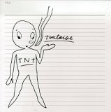 Tortoise TNT album cover