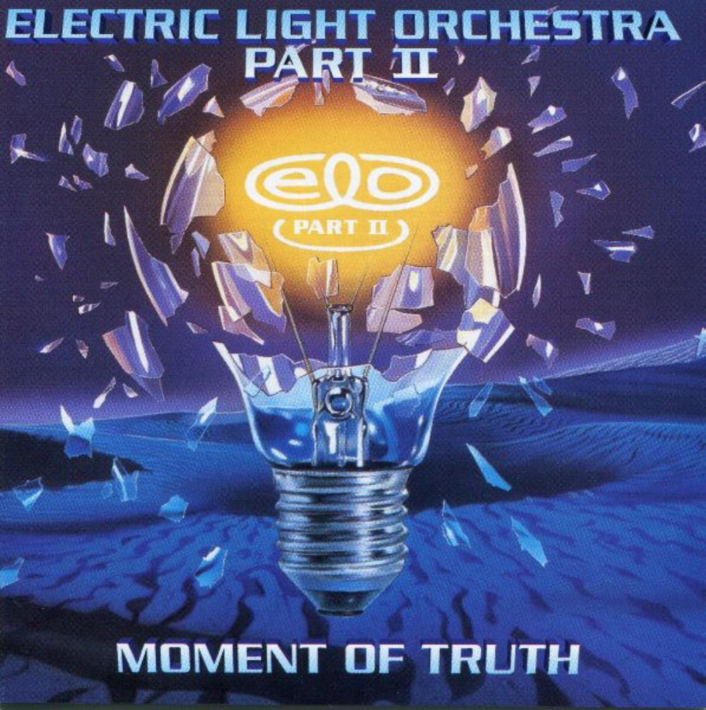 Electric Light Orchestra - ELO Part II: Moment Of Truth CD (album) cover