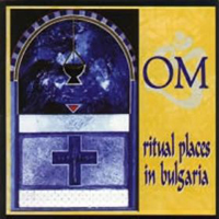 Om Art Formation Ritual Places In Bulgaria  album cover