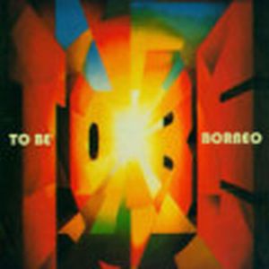 To Be - Borneo CD (album) cover