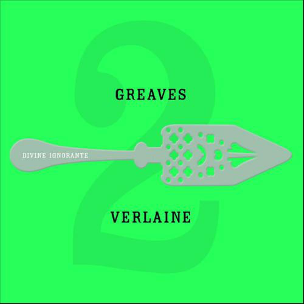John Greaves Greaves / Verlaine 2 - Divine Ignorante album cover