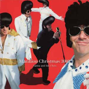 Marillion - Christmas 2002: Santa And His Elvis CD (album) cover