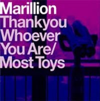 Marillion Thank You Whoever You Are / Most Toys album cover