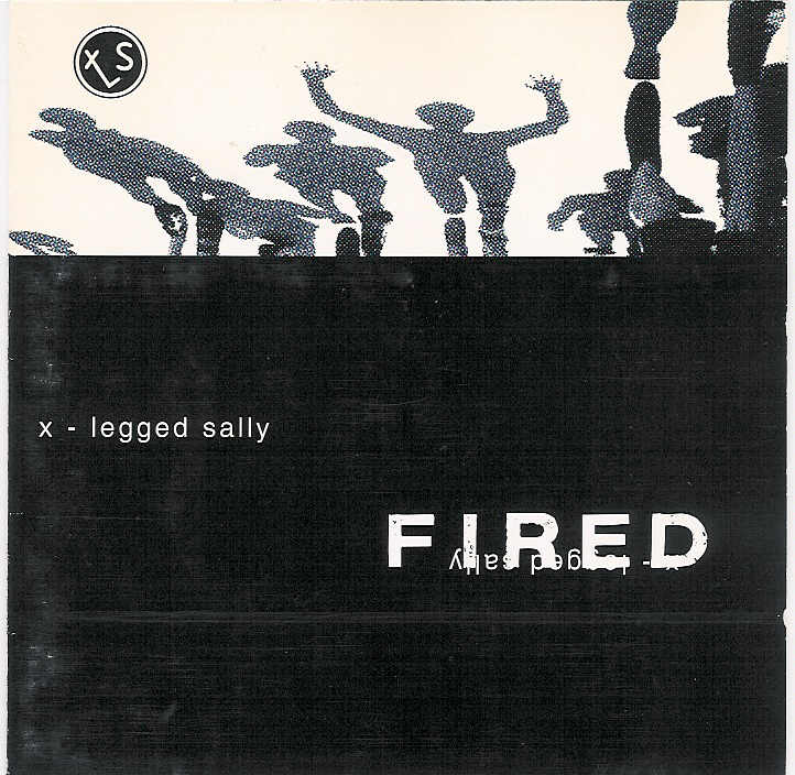  Fired by X-LEGGED SALLY album cover