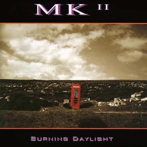 MK II Burning Daylight album cover